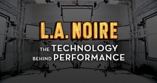 L.A. Noire: "The Technology Behind Performance"