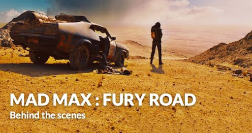 Behind the scenes - Cars : Mad Max : Fury Road