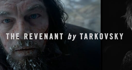 The Revenant by Tarkovsky