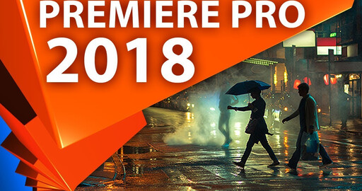 Premiere Pro CC 2018 (12.0.0) обзор новой версии. Октябрь 2017