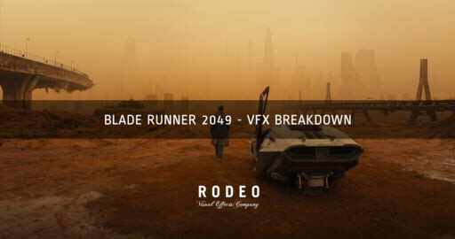Blade Runner 2049 - Rodeo FX - VFX Breakdown