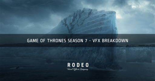 Game of Thrones Season 7 | VFX Breakdown by Rodeo FX
