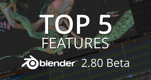 5 топовых фичей в Blender 2.80 Beta