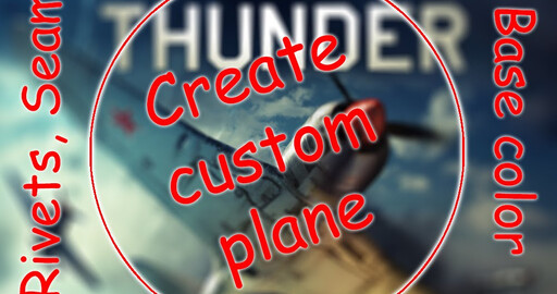 Warthunder. Часть 8. Начало текстурирования самолета. Базовый цвет и расшивка. Под PBR технологию.