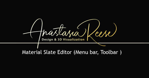Material Slate Editor (Menu bar, Toolbar )