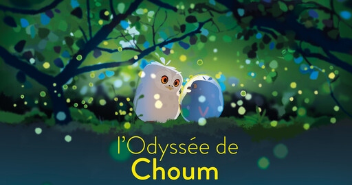L’odyssée de Choum / Shooom’s Odyssey