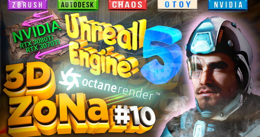 НОВОСТИ 3D ZoNa #10 Unreal Engine 5 | Octane Render 2021.1 | TearKnit FX | RTX 3080 Ti и RTX 3070 Ti